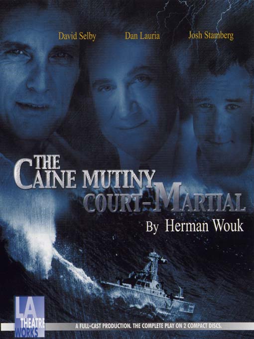 Title details for The Caine Mutiny Court-Martial by Herman Wouk - Available